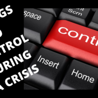 Things To Control During A Crisis