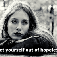 How to get yourself out of hopelessness